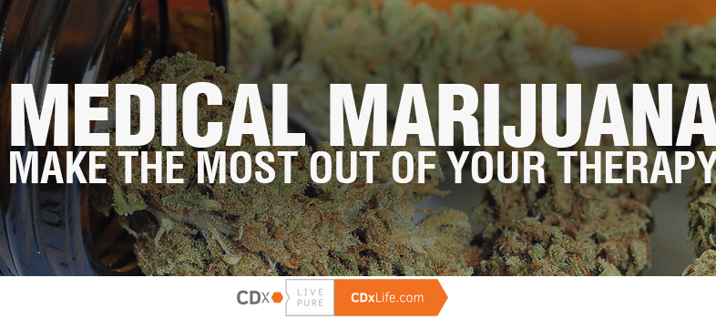 Medical Marijuana – Make the Most Out of Your Therapy