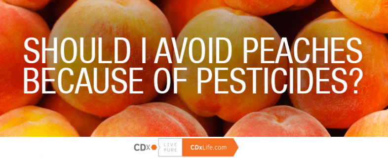 Should I Avoid Peaches Because of Pesticides?